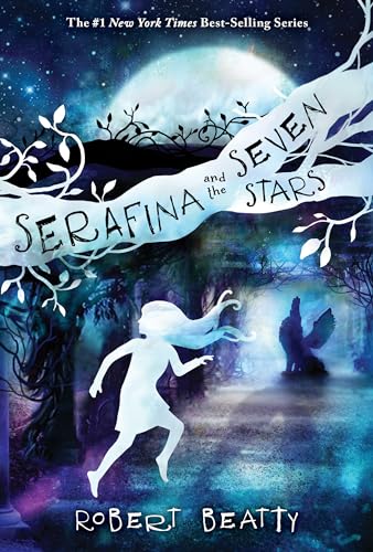 Serafina and the Seven Stars-The Serafina Series Book 4 [Paperback]