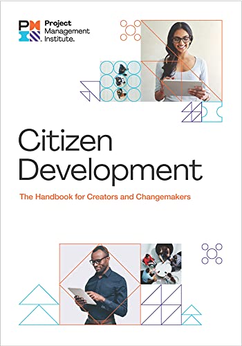 Citizen Development: The Handbook for Creators and Change Makers [Paperback]