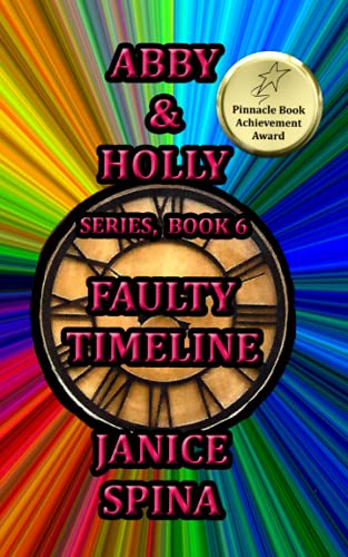 Abby and Holly Series Book 6  Faulty Timeline [Paperback]