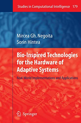 Bio-Inspired Technologies for the Hardware of Adaptive Systems: Real-World Imple [Paperback]