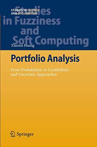 Portfolio Analysis: From Probabilistic to Credibilistic and Uncertain Approaches [Paperback]