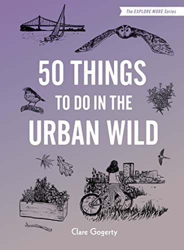 50 Things to Do in the Urban Wild [Hardcover]