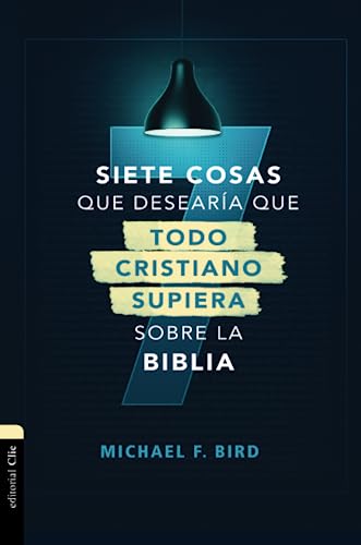 Siete cosas que desear?a que todo cristiano supiera sobre la Biblia [Paperback]