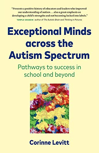 Exceptional Minds Across The Autism Spectrum