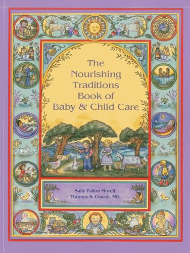 The Nourishing Traditions Book of Baby & Child Care [Paperback]