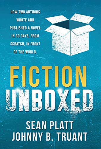 Fiction Unboxed Ho To Authors Wrote And Published A Book In 30 Days, From Scr [Hardcover]