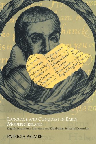 Language and Conquest in Early Modern Ireland English Renaissance Literature an [Paperback]