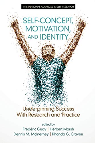 Self-Concept, Motivation And Identity Underpinning Success With Research And Pr [Paperback]