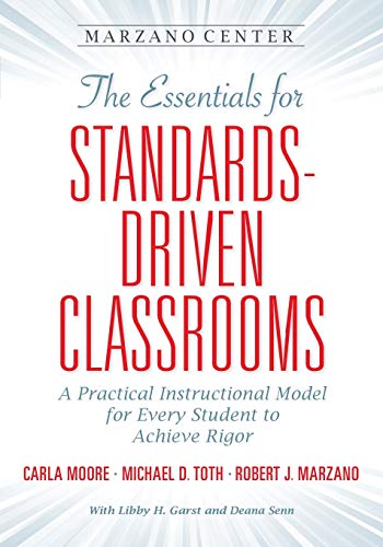 The Essentials For Standards-Driven Classrooms A Practical Instructional Model  [Paperback]