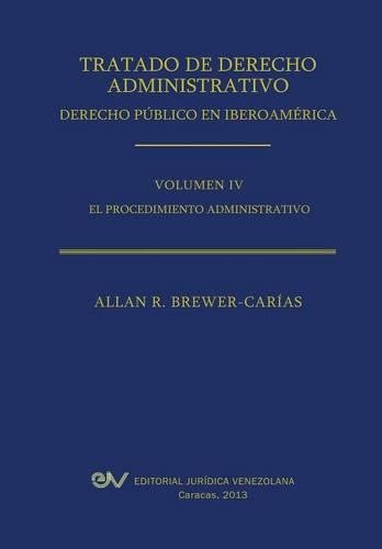 Tratado De Derecho Administrativo. Tomo Iv. El Procedimiento Administrativo (spa [Paperback]