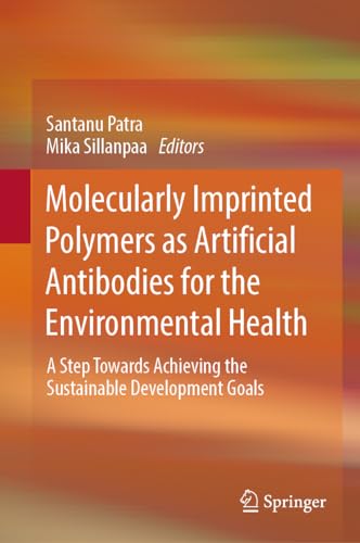 Molecularly Imprinted Polymers as Artificial Antibodies for the Environmental He [Hardcover]