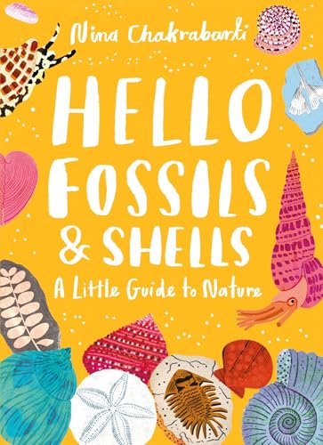 Little Guides to Nature: Hello Fossils and Shells [Hardcover]