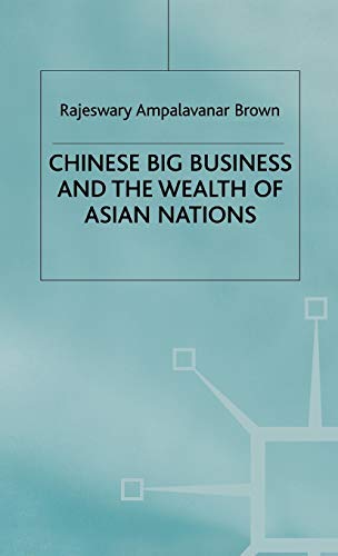 Chinese Big Business and the Wealth of Asian Nations [Hardcover]