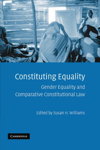 Constituting Equality Gender Equality and Comparative Constitutional La [Paperback]