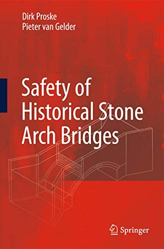 Safety of historical stone arch bridges [Hardcover]