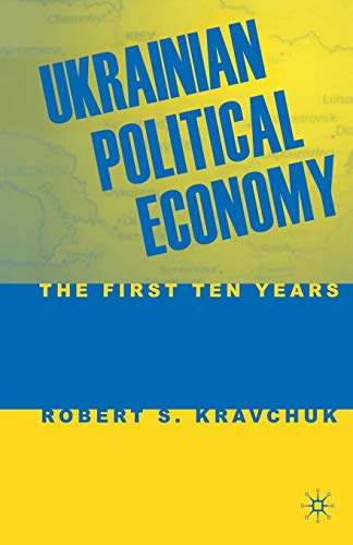 Ukrainian Political Economy: The First Ten Years [Paperback]