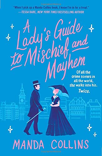 A Lady's Guide to Mischief and Mayhem [Paperback]