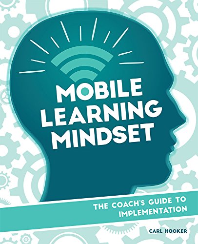 Mobile Learning Mindset : The Coach's Guide to Implementation [Paperback]