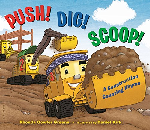 Push! Dig! Scoop!: A Construction Counting Rhyme [Board book]