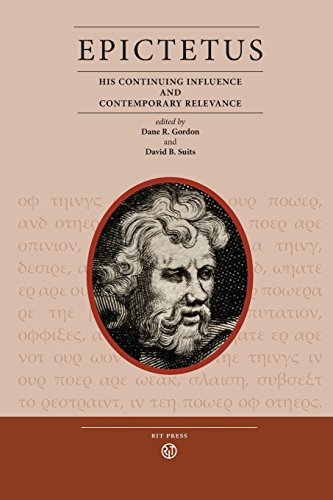 Epictetus His Continuing Influence And Contemporary Relevance [Paperback]