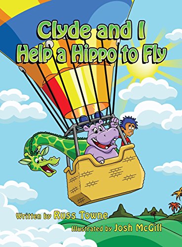 Clyde And I Help A Hippo To Fly [Hardcover]