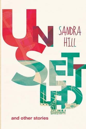 Unsettled And Other Stories [Paperback]