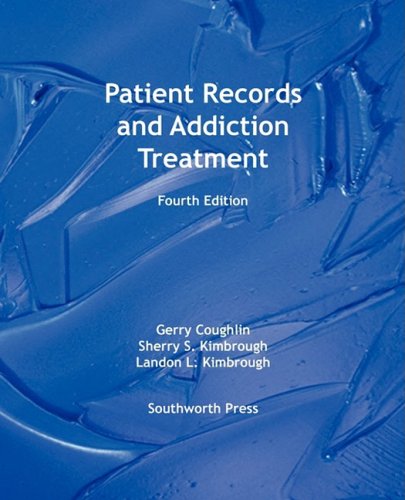 Patient Records And Addiction Treatment, Fourth Edition [Paperback]