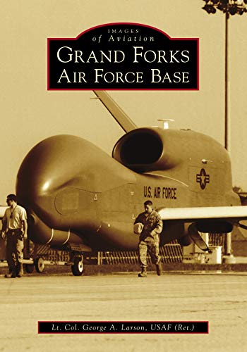 Grand Forks Air Force Base [Paperback]