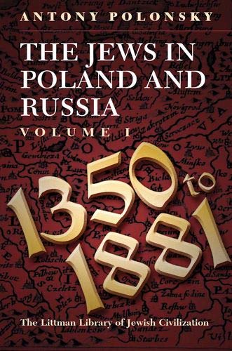 Jews in Poland and Russia: 1350-1914 v. 1 [Paperback]