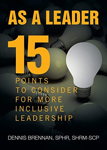 As A Leader 15 Points To Consider To More Inclusive Leadership [Paperback]