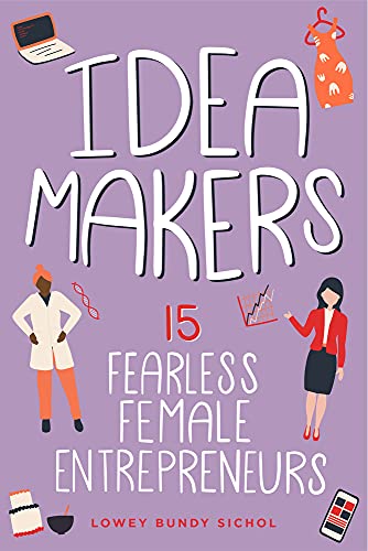 Idea Makers: 15 Fearless Female Entrepreneurs [Hardcover]