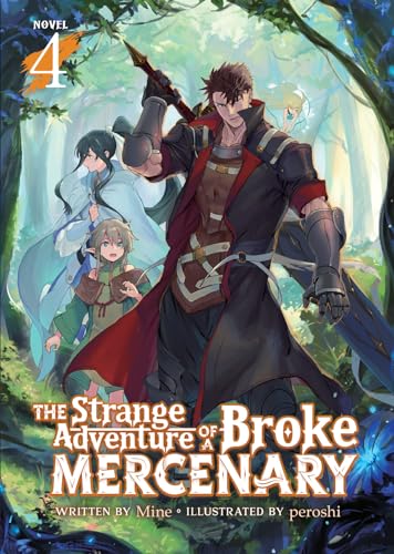 The Strange Adventure of a Broke Mercenary (Light Novel) Vol. 4 [Paperback]