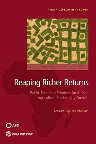 Reaping Richer Returns Public Spending Priorities For African Agriculture Produ [Paperback]