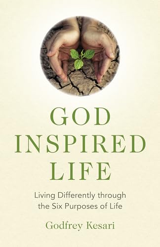 God Inspired Life: Living Differently through the Six Challenges of Life [Paperback]