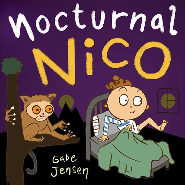 Nocturnal Nico: A Bedtime Picture Book for Night Owls [Hardcover]