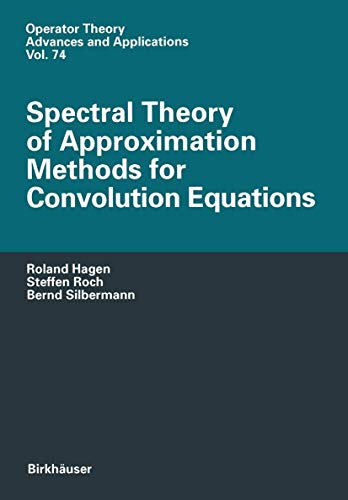 Spectral Theory of Approximation Methods for Convolution Equations [Paperback]