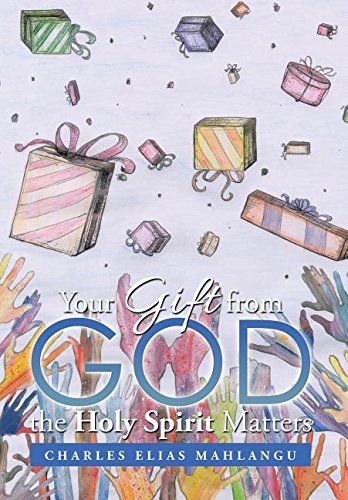 Your Gift From God The Holy Spirit Matters [Hardcover]