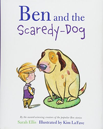 Ben and the Scaredy-Dog [Hardcover]