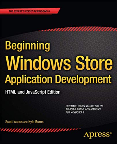 Beginning Windows Store Application Development: HTML and JavaScript Edition [Paperback]