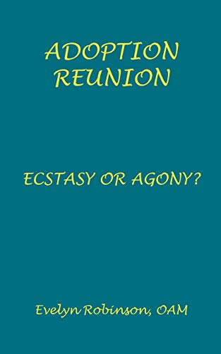 Adoption Reunion - Ecstasy Or Agony [Paperback]