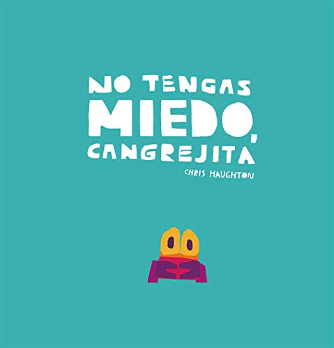 No tengas miedo, Cangrejita (Junior Library Guild Selection) [Hardcover]