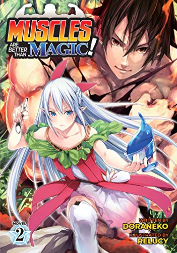 Muscles are Better Than Magic! (Light Novel)