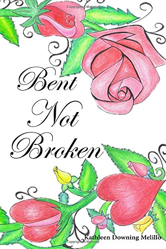 Bent Not Broken [Paperback]