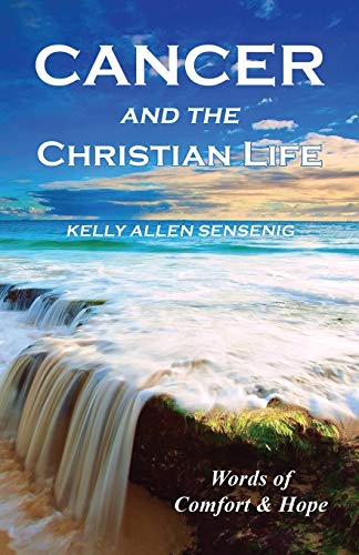 Cancer And The Christian Life Words Of Comfort And Hope [Paperback]