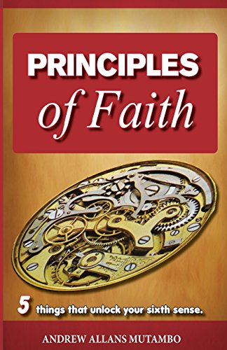 Principles of Faith  Five Things That Unleash Your Sixth Sense [Paperback]