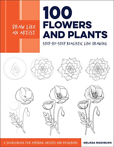 Draw Like an Artist: 100 Flowers and Plants: