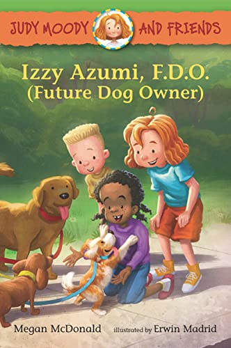 Judy Moody and Friends: Izzy Azumi, F.D.O. (Future Dog Owner) [Paperback]