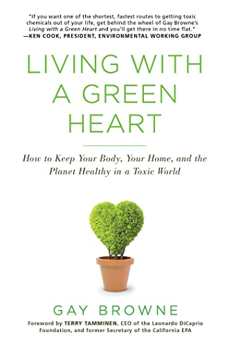 Living with a Green Heart: How to Keep Your Body, Your Home, and the Planet Heal [Paperback]