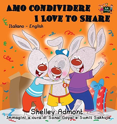 Amo Condividere I Love To Share Italian English Bilingual Edition (italian Engl [Hardcover]