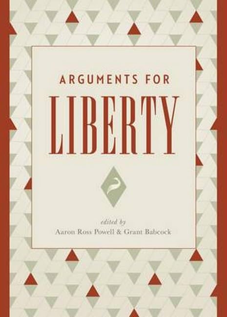 Arguments for Liberty [Paperback]